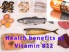 Do you get enough Vitamin B12? Know the health benefits of cobalamin and best food sources of this nutrient